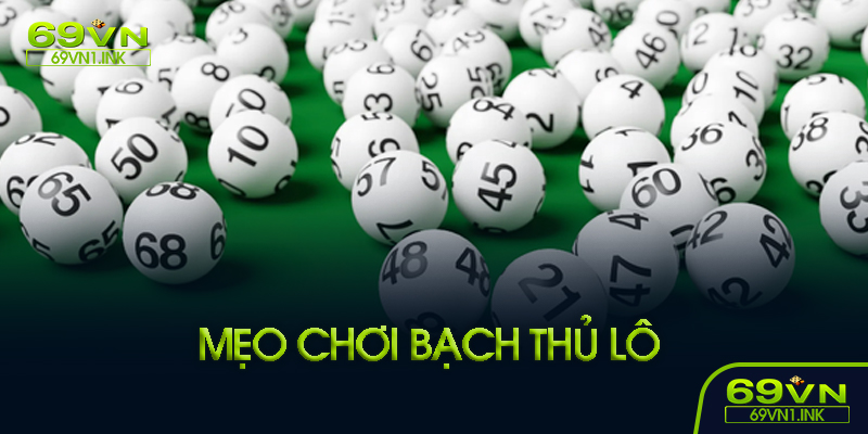 Bạch thủ lô tại 69VN