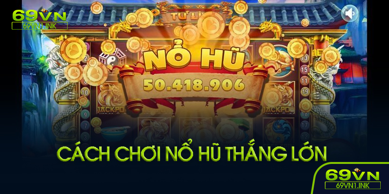 Lưu Ý Khi Chơi Nổ Hũ