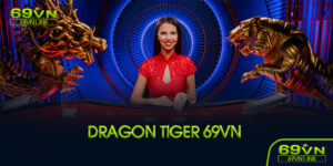 Dragon Tiger 69VN là gì