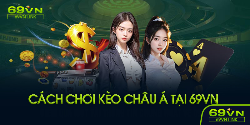 Cách đọc kèo châu Á