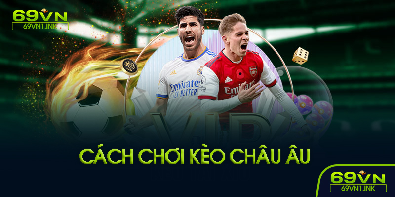 Cách đọc kèo châu Âu