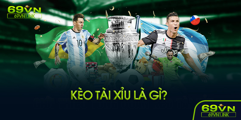 Kèo tài xỉu là gì