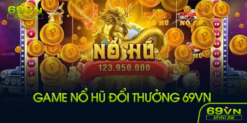 Cách chơi nổ hũ