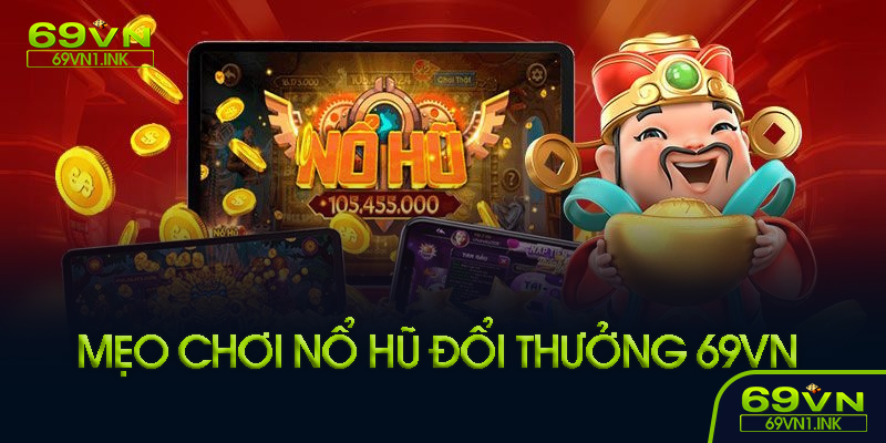 Nổ hũ tại 69VN