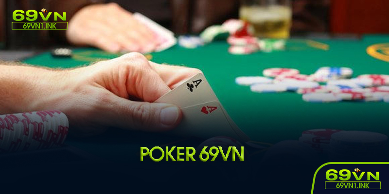 Giới thiệu Poker 69VN
