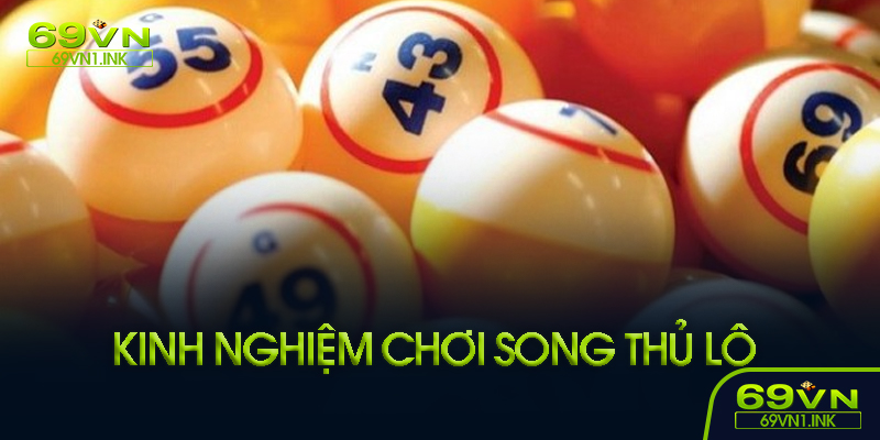 Song thủ lô tại 69VN