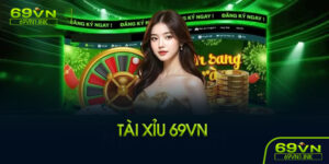 Tài xỉu 69VN là gì